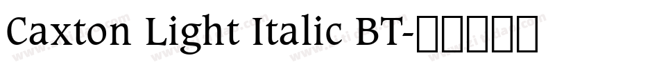 Caxton Light Italic BT字体转换